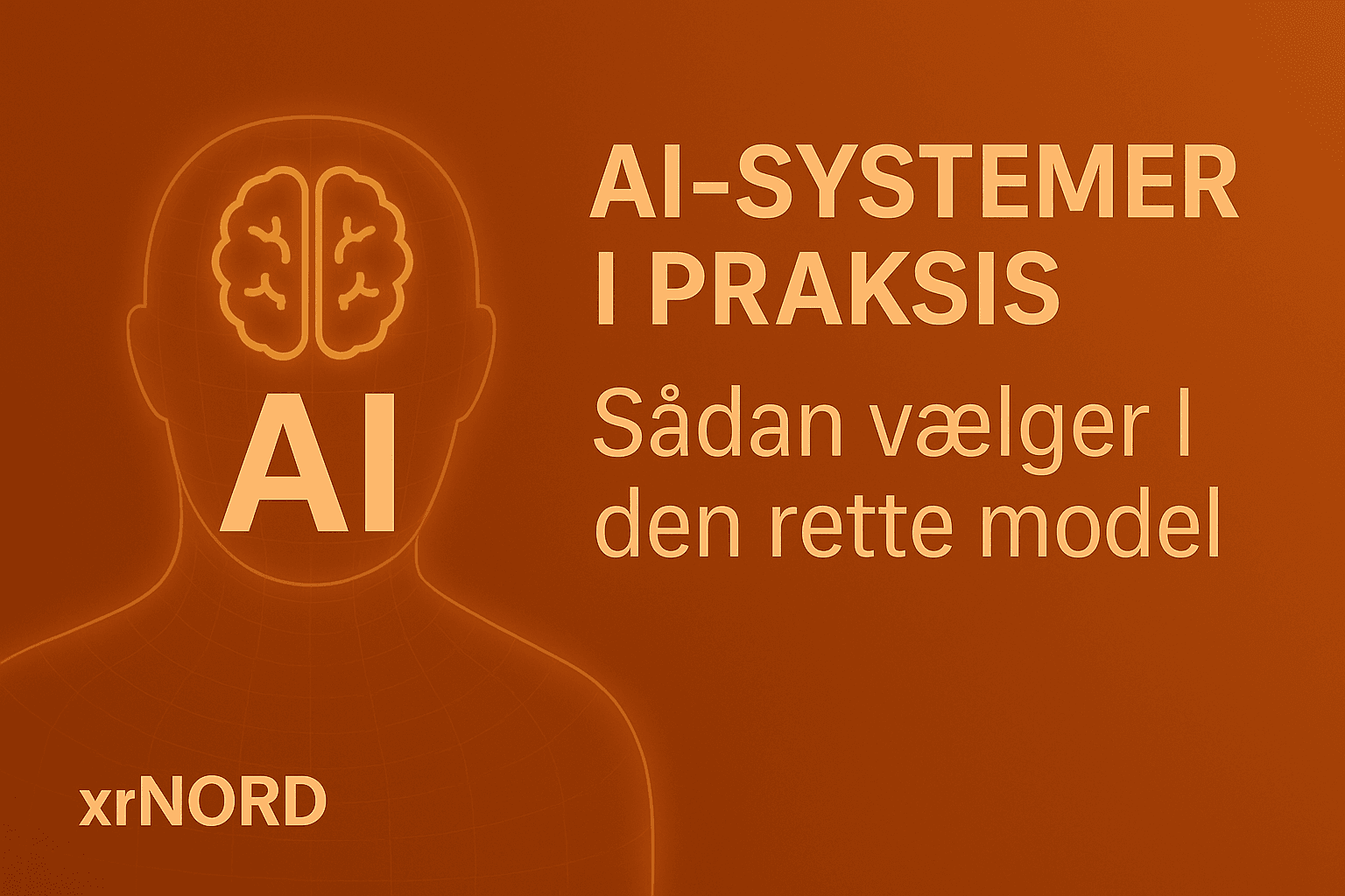 Vælg den rette AI-teknologi til din virksomhed