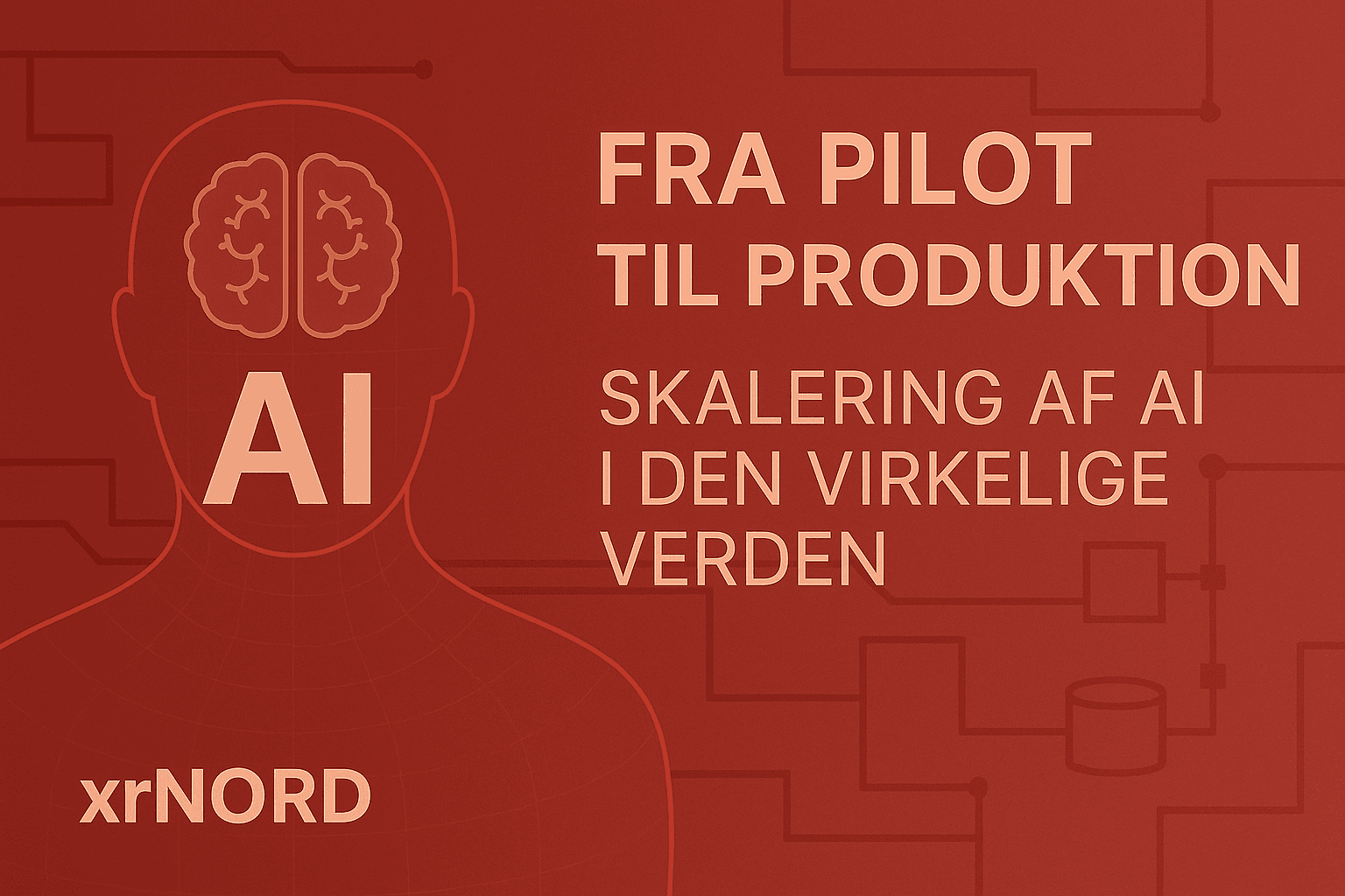 Fra pilot til produktion - sådan skalerer I AI i praksis