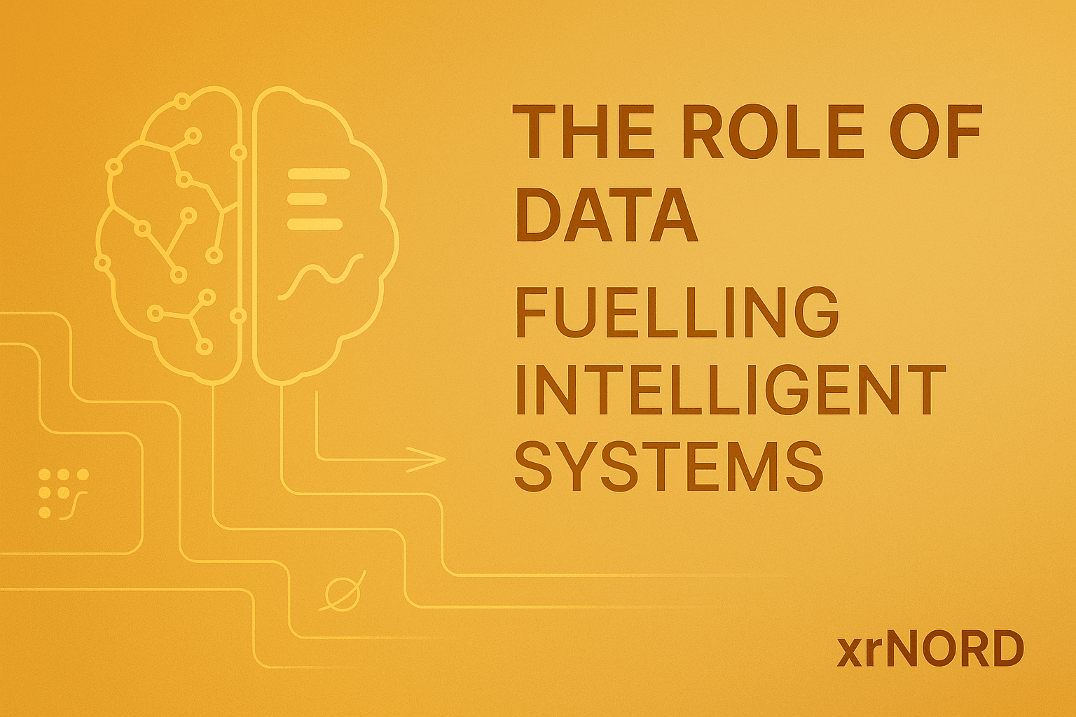 The Role of Data - Fuelling Intelligent Systems