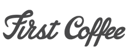 First Coffee